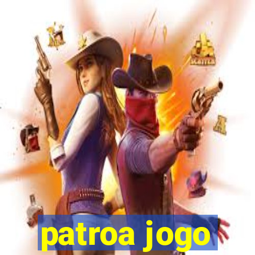 patroa jogo